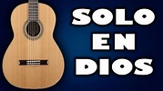 Tutorial - SOLO EN DIOS - Acordes en guitarra - MI GUITARRA CRISTIANA ...