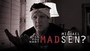 Watch So You Want Michael Madsen? | Prime Video