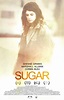 Sugar (2013) Pictures, Trailer, Reviews, News, DVD and Soundtrack