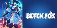 Black Fox, An Anime Film So Unoriginal It’s Actually Charming