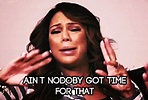 10 Things I Learned From Tamar Braxton: Ain't Nobody Got Time For That ...