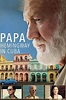 Papa Hemingway in Cuba (2015) — The Movie Database (TMDB)