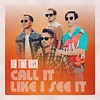 ‎Call It Like I See It - Single by Big Time Rush on Apple Music