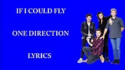 One Direction - If I Could Fly (Lyrics) - YouTube