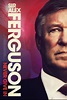 SIR ALEX FERGUSON: NEVER GIVE IN - Trailer, Poster, and Synopsis ...