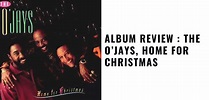 Flashback Friday Album Review : The O’Jays, Home for Christmas ...