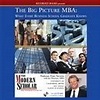 Big Picture MBA: What Every Business School Graduate Knows by Peter ...