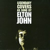 Best Buy: Legendary Covers as Sung by Elton John [CD]