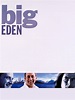 Big Eden (2000) - Rotten Tomatoes