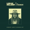 LUKAS NELSON & PROMISE OF THE REAL’S FORGET ABOUT GEORGIA EP OUT TODAY ...