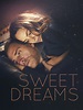 Sweet Dreams (2016) - Rotten Tomatoes