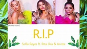 RIP- Sofia Reyes (FT. Rita Ora & Anitta) (Color Coded Lyrics) - YouTube