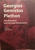Georgios Gemistos Plethon - The Byzantine and the Latin Renaissance ...
