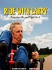 Ride With Larry Pictures - Rotten Tomatoes