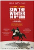 Sew the Winter to My Skin (#2 of 2): Extra Large Movie Poster Image ...