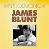 Introducing James Blunt | Single/EP de James Blunt - LETRAS.COM