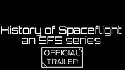 History of Spaceflight An SFS Series Official Trailer - YouTube