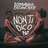 Esce il 4 Maggio il nuovo singolo di Boomdabash & Loredana Berte “Non ...