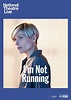 National Theatre Live: I'm Not Running (2019) - IMDb
