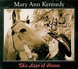 This Love of Horses CD by Mary Ann Kennedy HAND SIGNED BY MARY ANN ...
