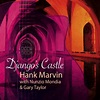 ‎Django's Castle - Album by Hank Marvin, Nunzio Mondia & Gary Taylor ...