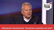 Aleksander Kwaśniewski: Prawdziwe nazwisko ma inne? Wyjaśniamy ...