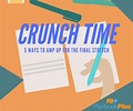 Crunch Time: 5 Ways to AMP Up for the Final Stretch - Plan To Succeed ...