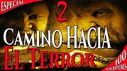 CAMINO HACIA EL TERROR - 2 - pelicula de Terror completa LINK aqui ⏬ ...