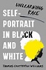 Self-Portrait in Black and White: Unlearning Race a book by Thomas ...