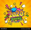 Class 2020 graduation banner Royalty Free Vector Image