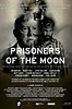 Prisoners of the Moon (2019) - FilmAffinity