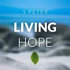 1 Peter: Living Hope – Monyhull Church