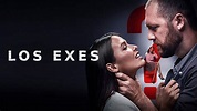 LOS EXES Todas Las Series: 1-8 Capítulos | Serie románticas completas ...