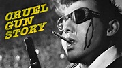 Watch Cruel Gun Story (1964) Full Movie Online - Plex