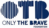 Only The Brave Foundation | Logopedia | Fandom