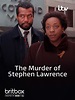 Watch The Murder of Stephen Lawrence | Prime Video