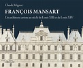 François Mansart - Un architecte artiste au siècle de Louis XIII et de ...