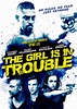 The Girl is in Trouble (Film - 2015)