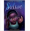 Sulwe by Lupita Nyong’o and Vashti Harrison – Rovingheights Books