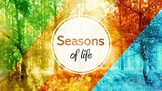 Seasons of life | New Birth Evangelical Baptist Church