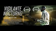 VIGILANTE NOCTURNO (2017) / CORTOMETRAJE - YouTube
