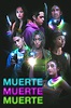 MUERTE MUERTE MUERTE | Sony Pictures Mexico