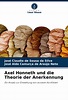 Axel Honneth und die Theorie der Anerkennung Buch - Weltbild.de