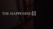 THE HAPPENING II (full movie) - YouTube