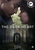 The Dark Heart (2022) Cast and Crew, Trivia, Quotes, Photos, News and ...