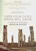 Over Your Cities Grass Will Grow (DVD 2011) | DVD Empire