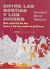 Entre Las Bestias Y Los Dioses. Federico Reyes Heroles | VENTA DE ...