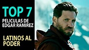 Las mejores películas de Edgar Ramirez | TOP 7 - ROMICINE - YouTube