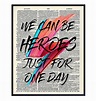 David Bowie art print We Can Be Heroes Just For One Day Song lyric art ...