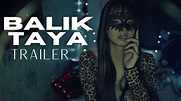 BALIK TAYA Official Trailer (2023) ANGELI KHANG, AZI ACOSTA, JELA ...